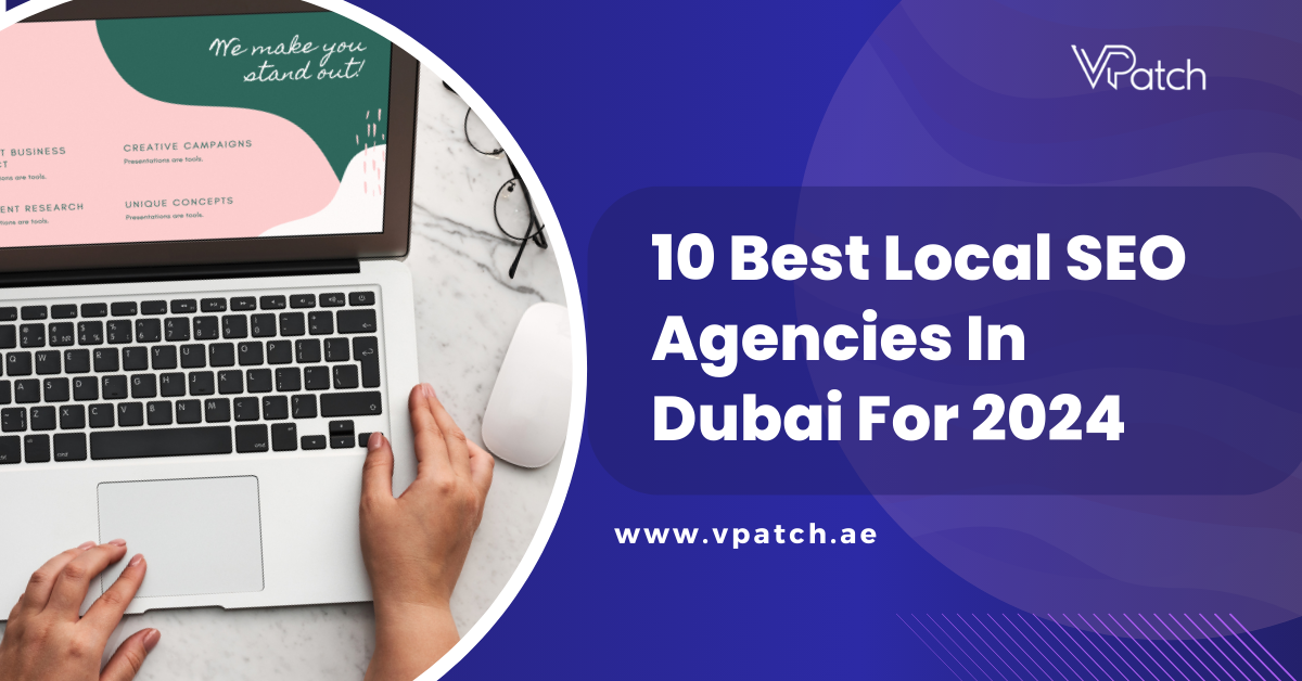 10 Best Local SEO Agencies in Dubai for 2024